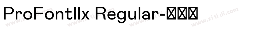 ProFontllx Regular字体转换 ProFontllx Regular字体转换